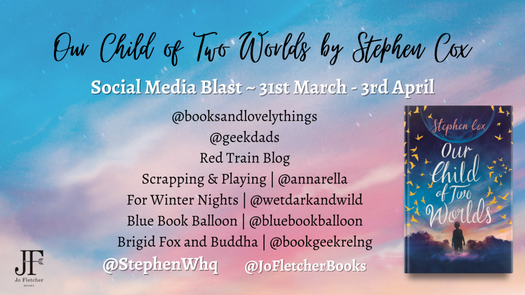 Image of the book cover and details of the social media blast, 31st March-3rd April, which includes posts by @booksandlovelythings, @geekdads, Red Train Blog, Scrapping & Playing/ @annarella, For Winter Nights/ @wetdarkandwild, Blue Book Balloon/ @bluebookballoon, Brigid Fox and Buddha/ @bookgeekrelng
